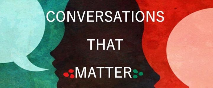 CREATE CONVERSATIONS THAT MATTER